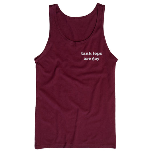 Tank Tops Are Gay | Tank Top