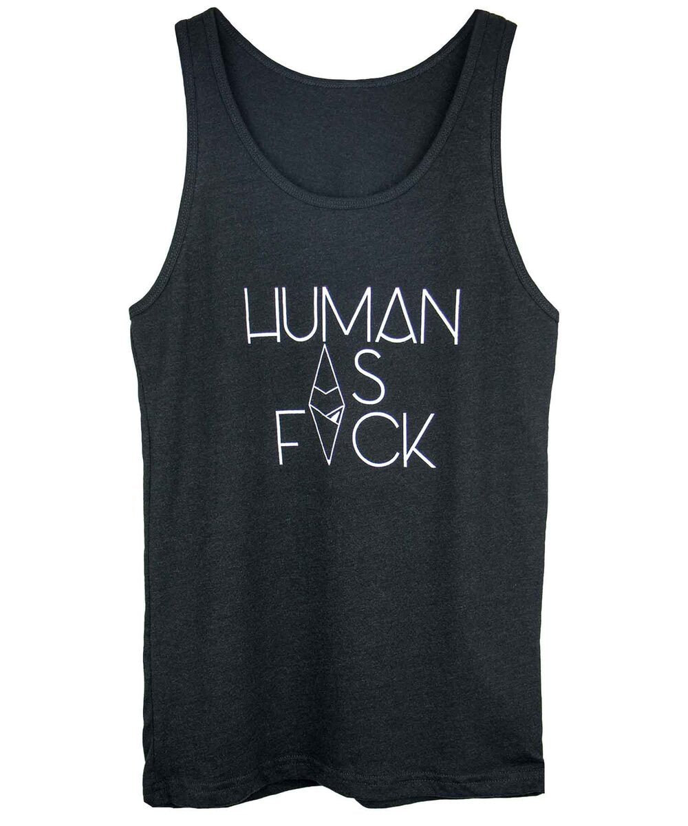Human as Fuck, black heather tank top.