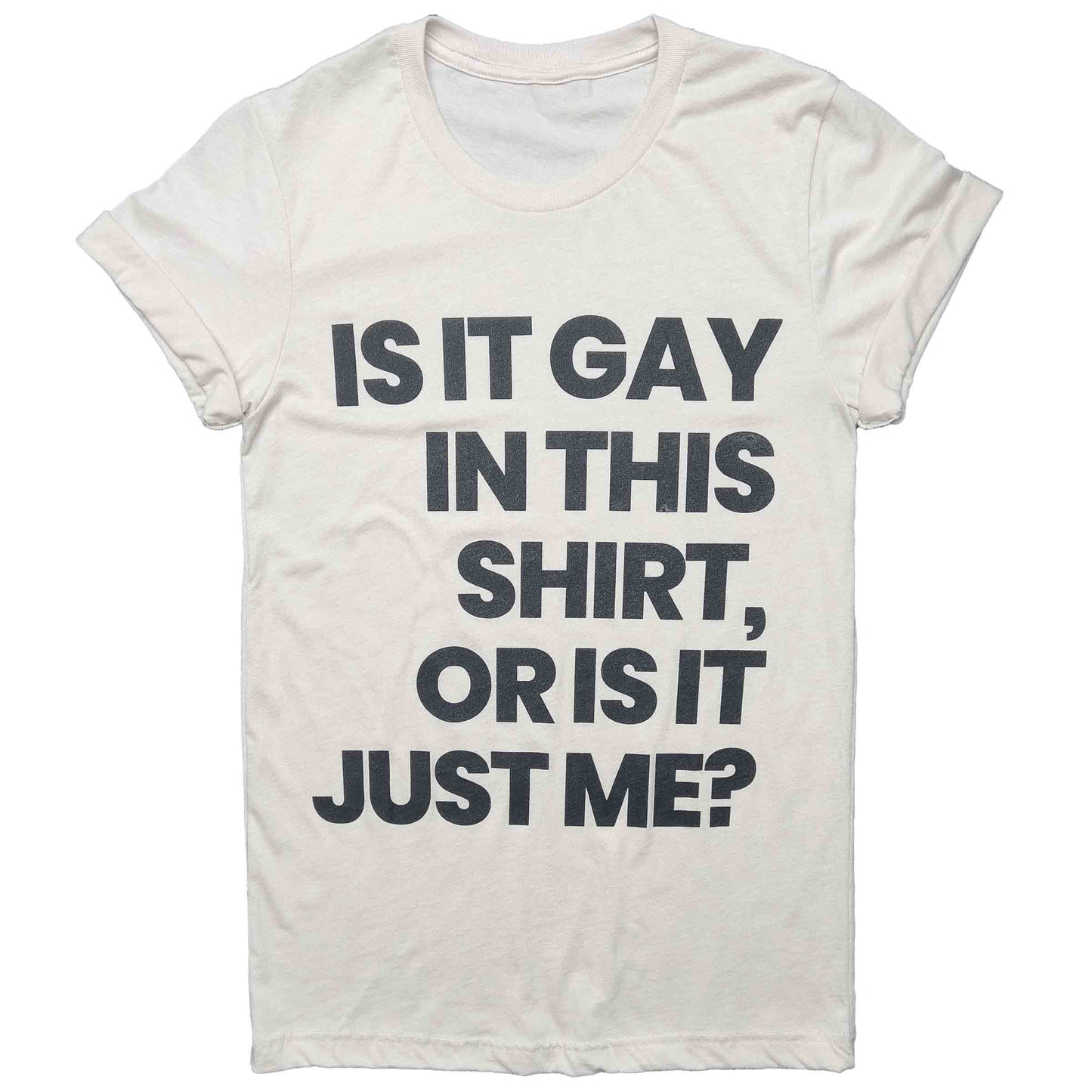 Is It Gay In This Shirt? | Crew Neck