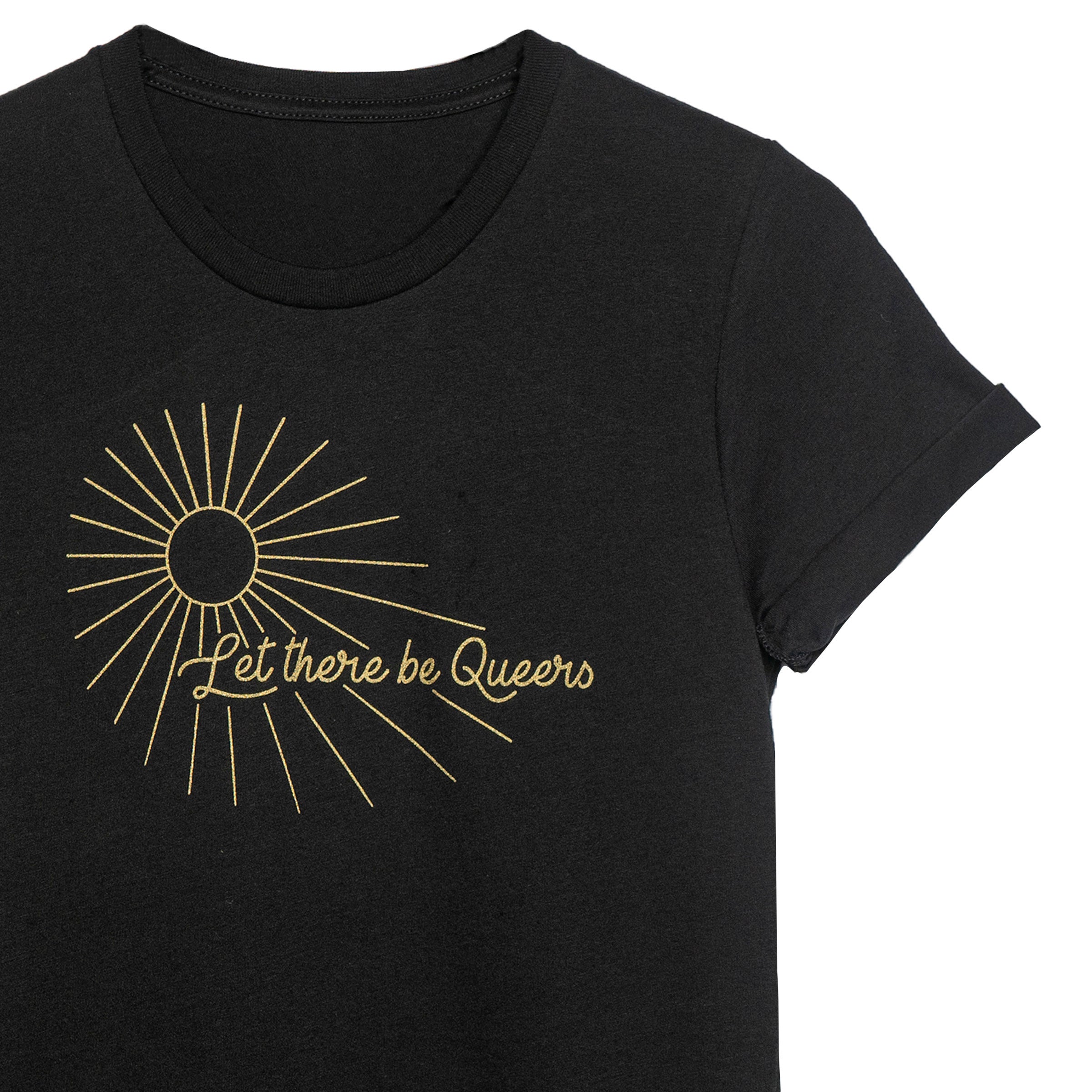 Let There Be Queers crew neck tee in Black with gold ink — LGBTQ+ queer graphic tee