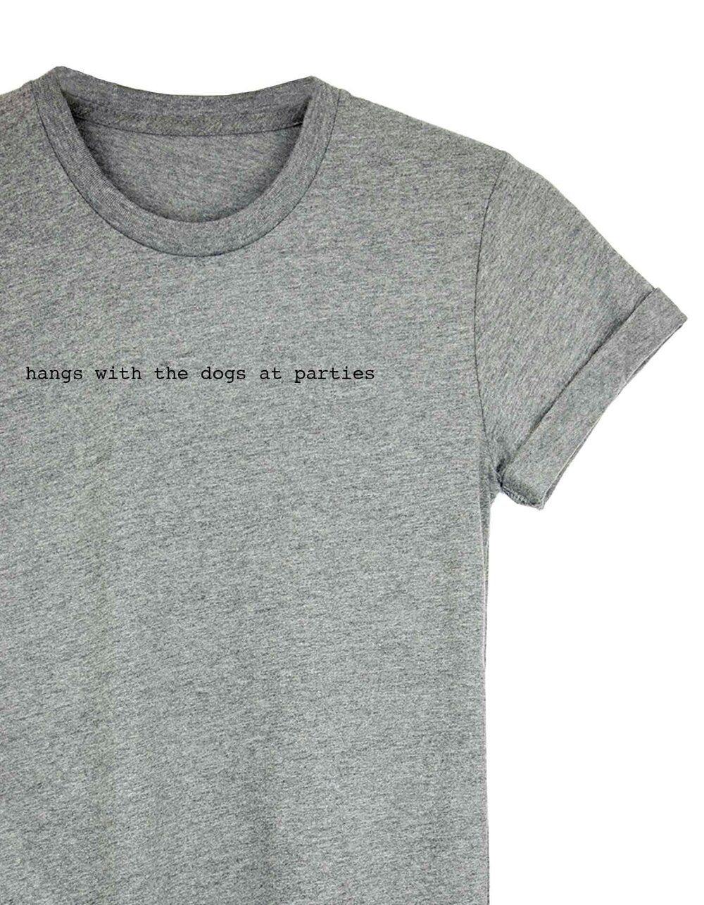 Hangs With The Dogs At Parties | Crew Neck
