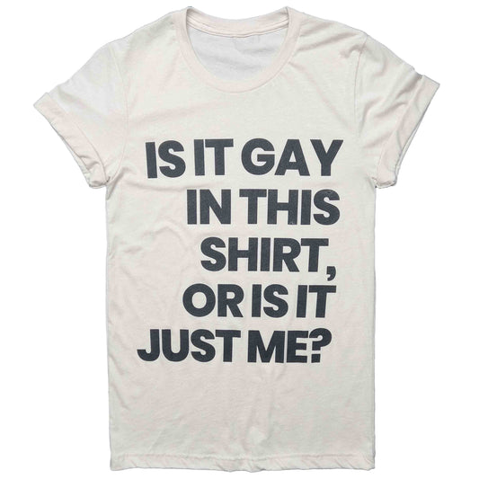 Is It Gay In This Shirt? | Crew Neck